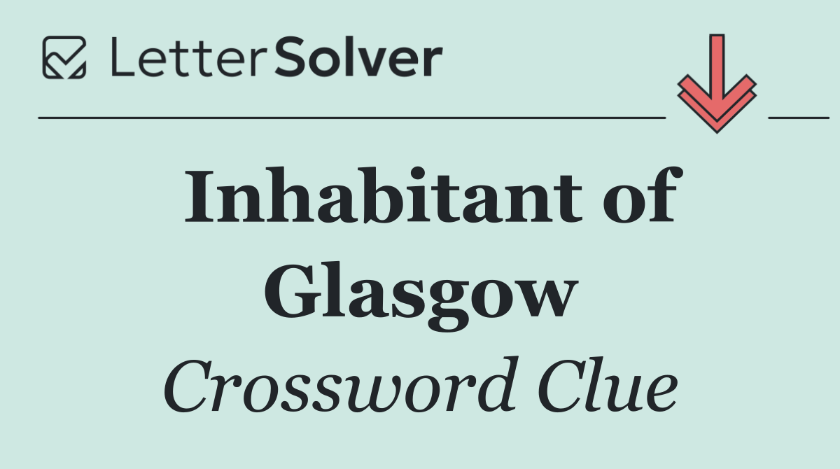 Inhabitant of Glasgow