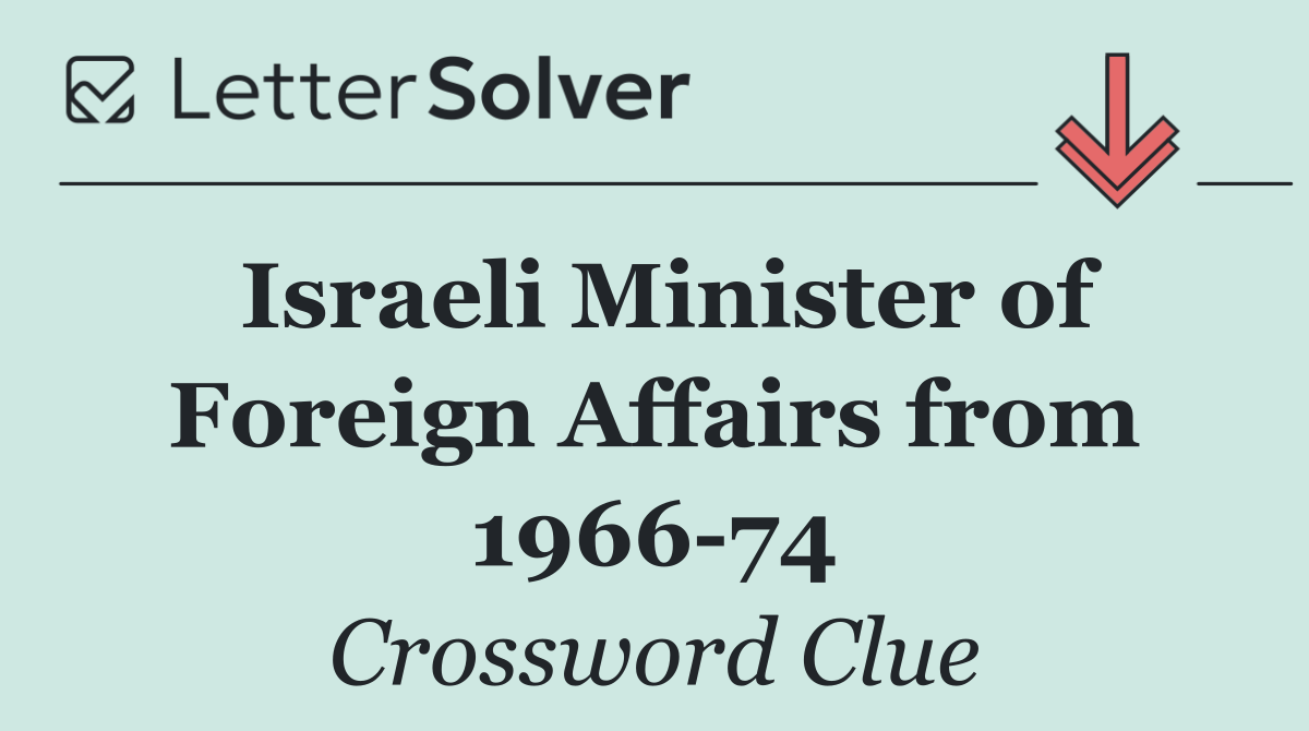 Israeli Minister of Foreign Affairs from 1966 74