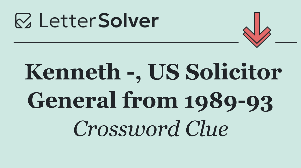 Kenneth  , US Solicitor General from 1989 93