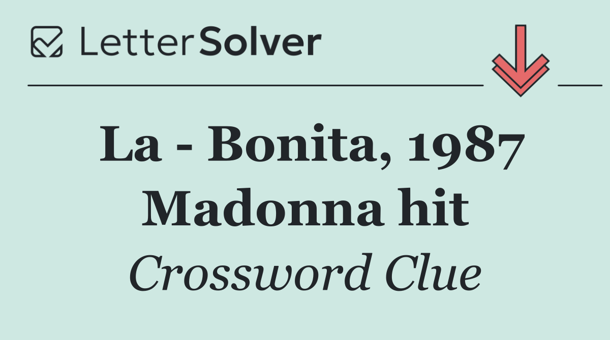 La   Bonita, 1987 Madonna hit