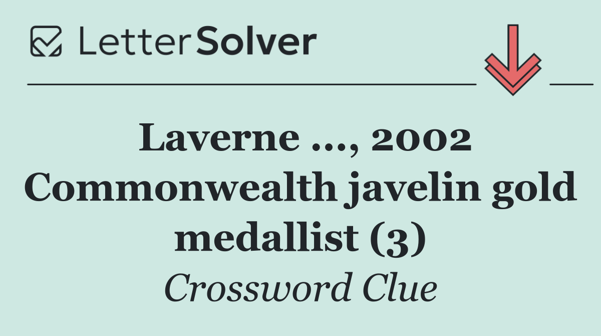 Laverne ..., 2002 Commonwealth javelin gold medallist (3)