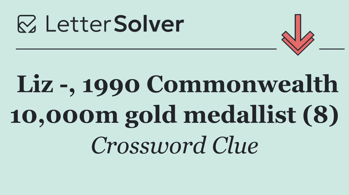 Liz  , 1990 Commonwealth 10,000m gold medallist (8)