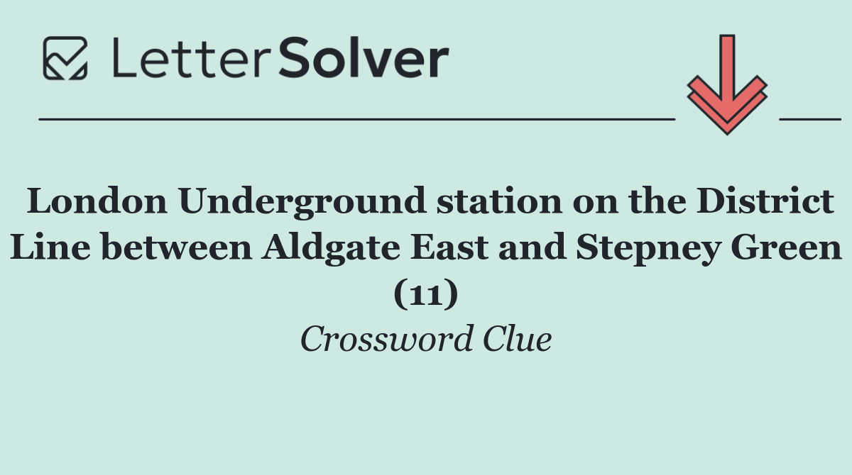 London Underground station on the District Line between Aldgate East and Stepney Green (11)
