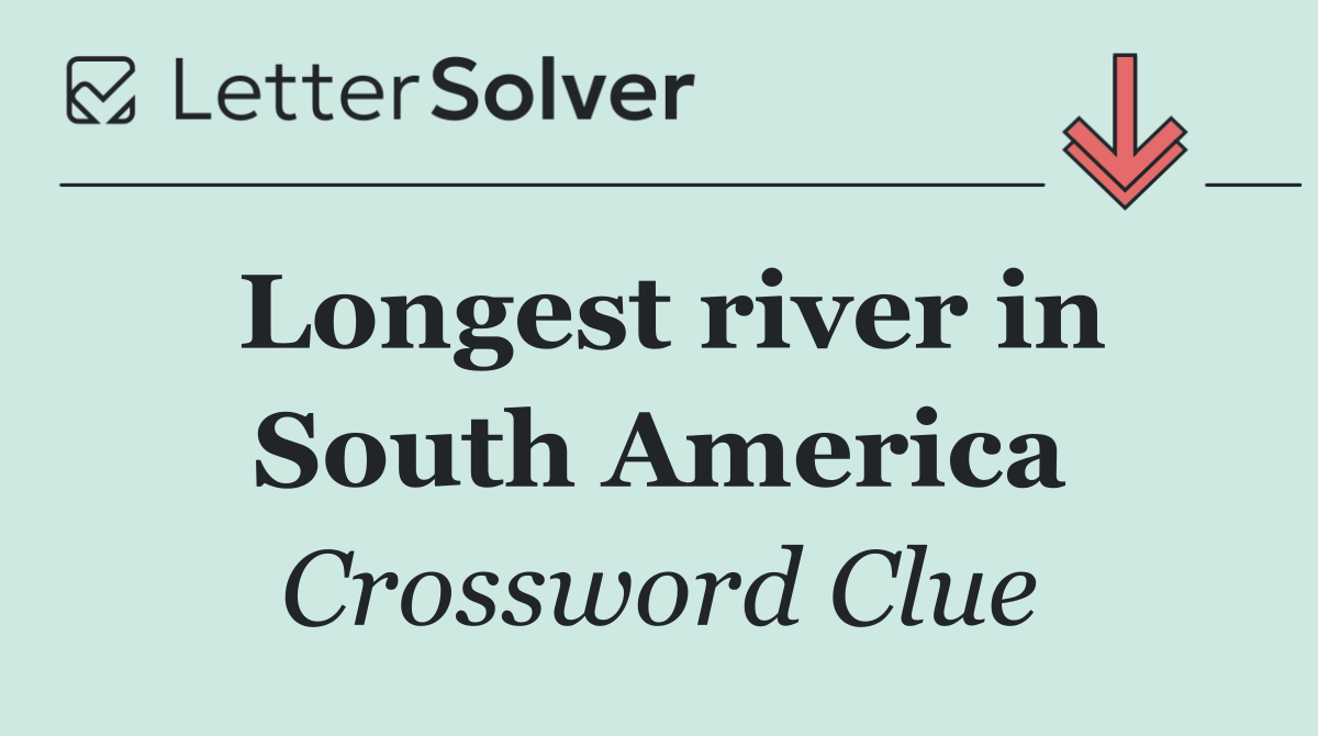 Longest river in South America
