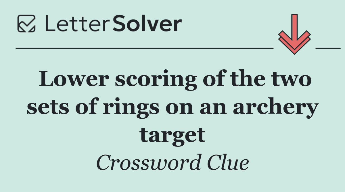 Lower scoring of the two sets of rings on an archery target