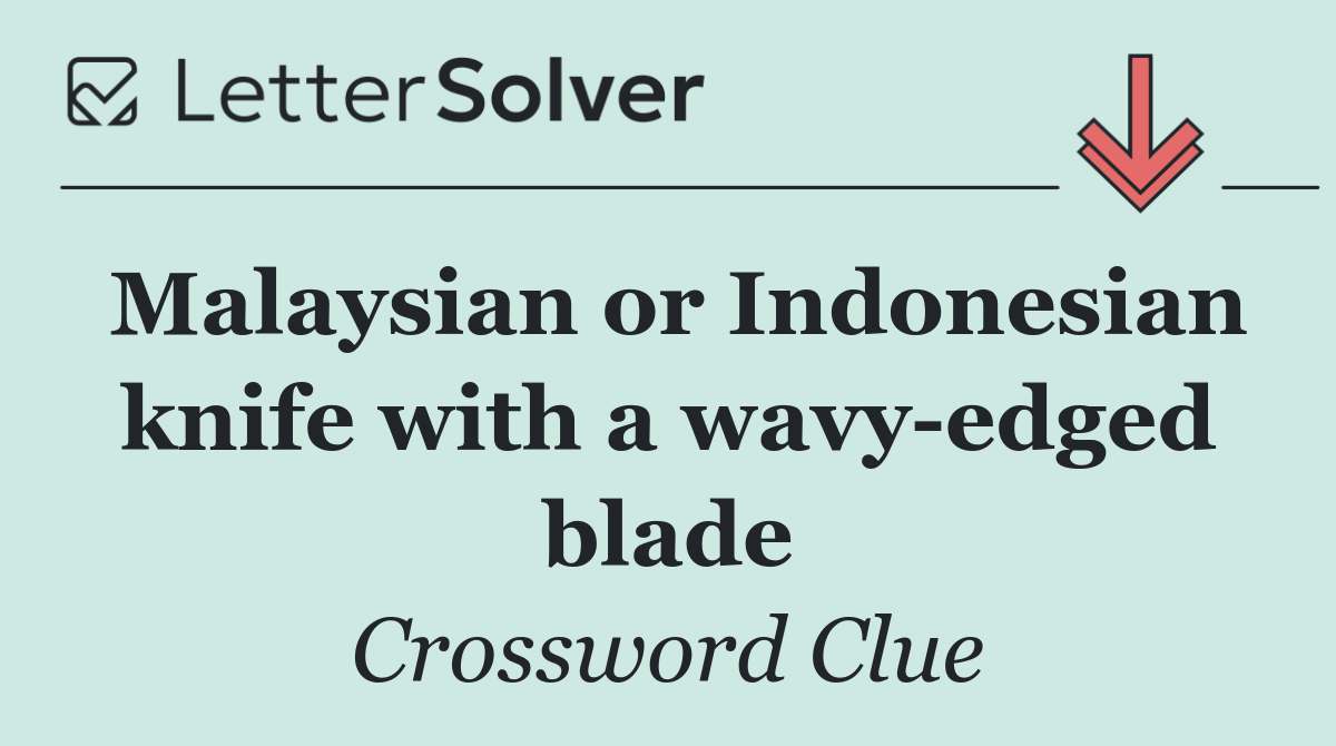 Malaysian or Indonesian knife with a wavy edged blade