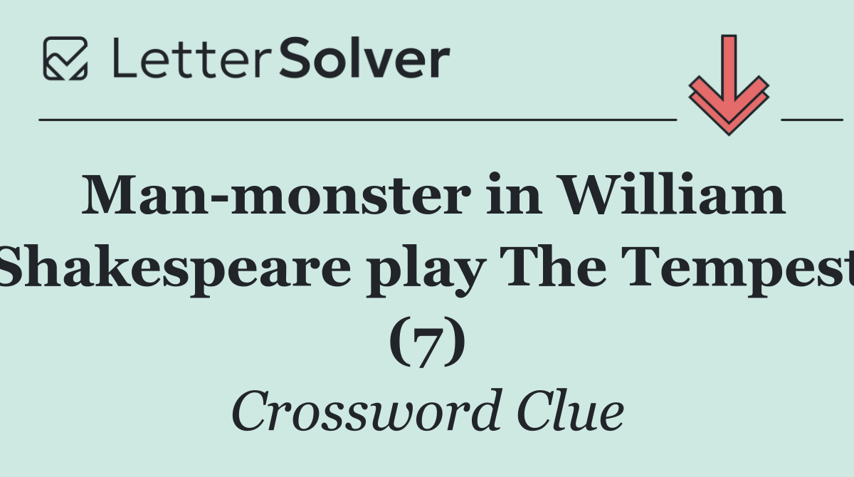 Man monster in William Shakespeare play The Tempest (7)