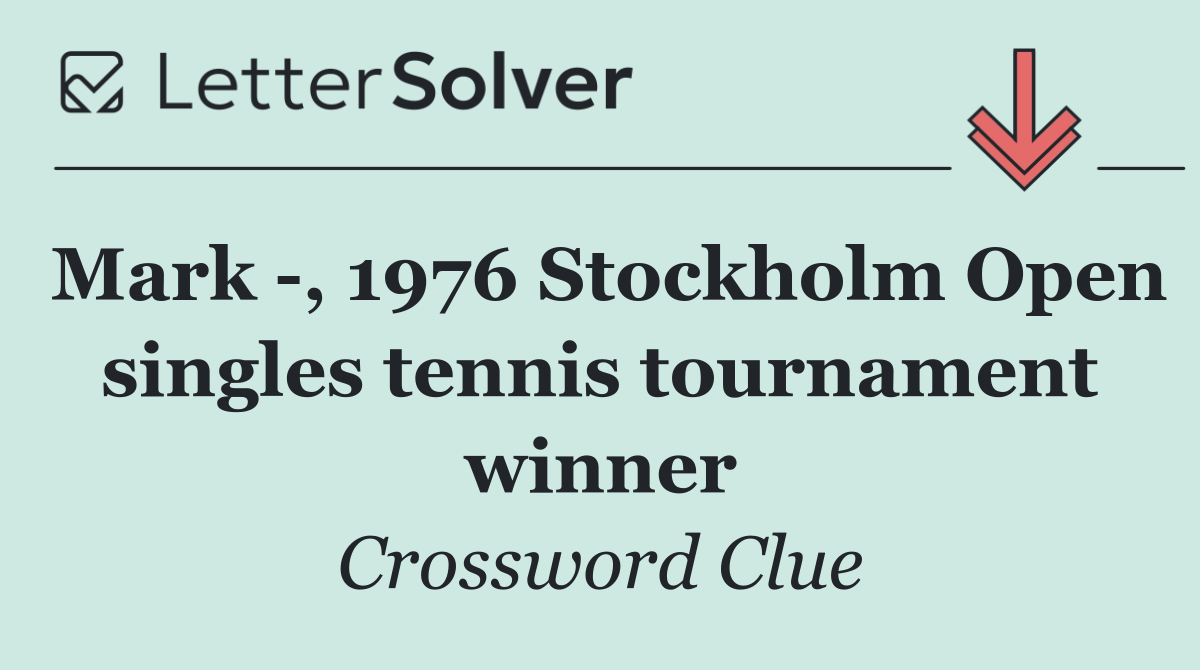 Mark  , 1976 Stockholm Open singles tennis tournament winner