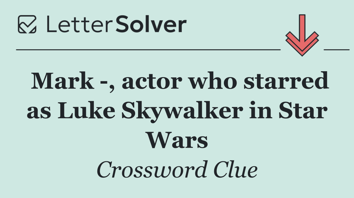 Mark  , actor who starred as Luke Skywalker in Star Wars
