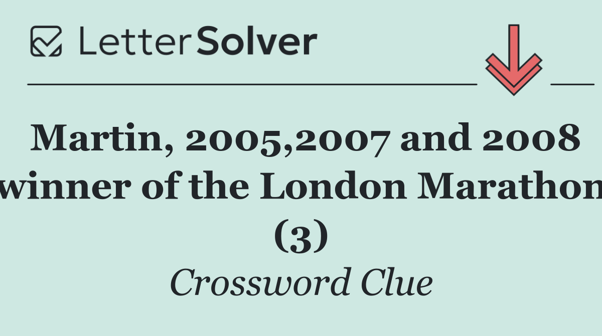 Martin, 2005,2007 and 2008 winner of the London Marathon (3)