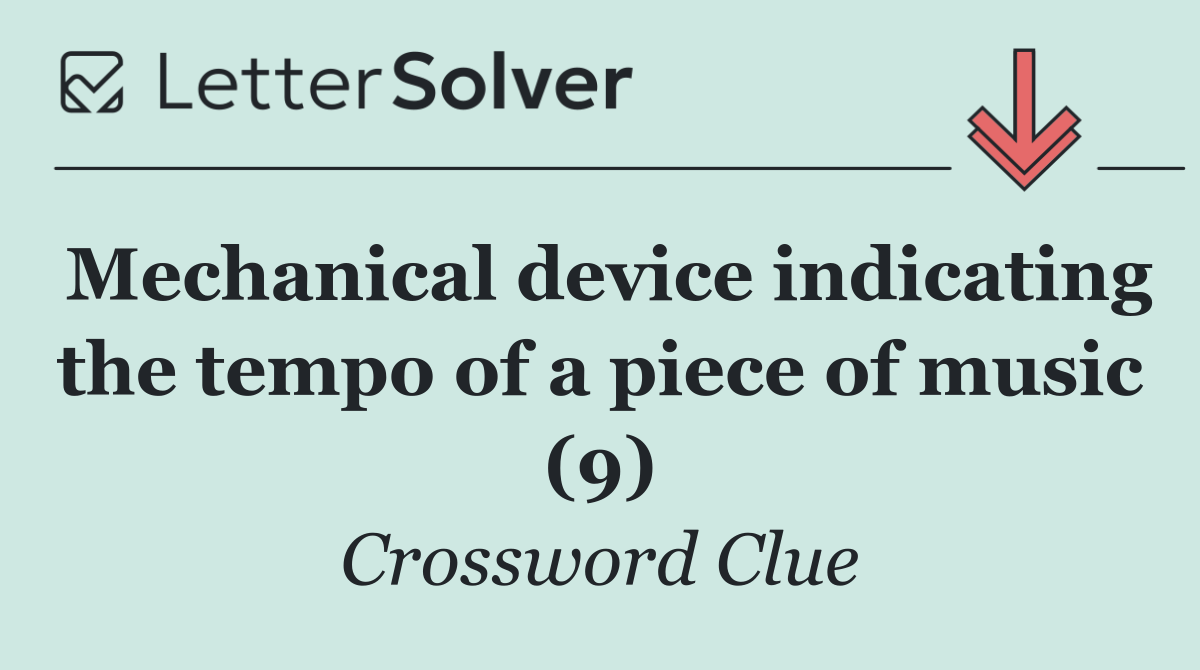 Mechanical device indicating the tempo of a piece of music (9)