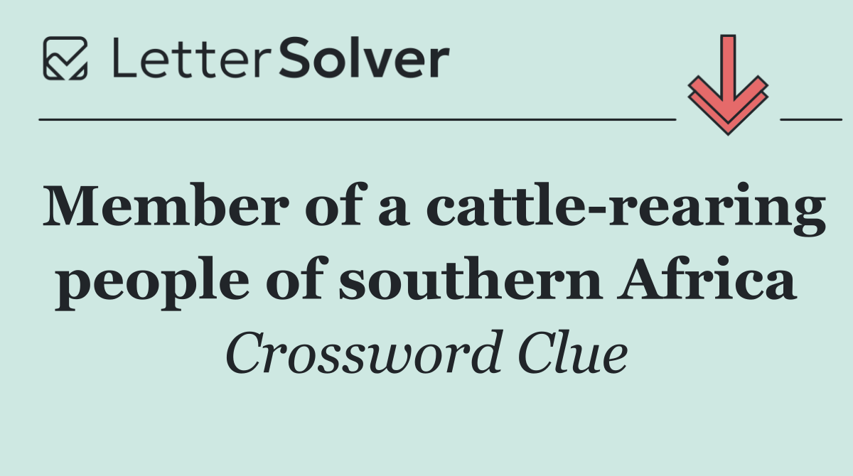 Member of a cattle rearing people of southern Africa