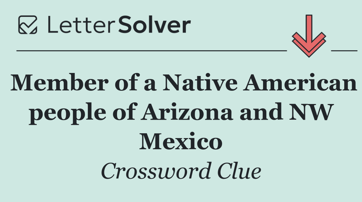 Member of a Native American people of Arizona and NW Mexico