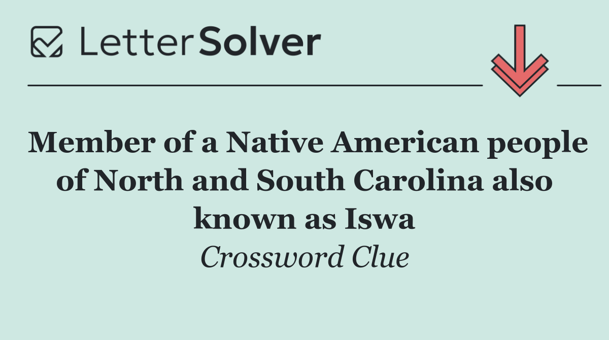 Member of a Native American people of North and South Carolina also known as Iswa