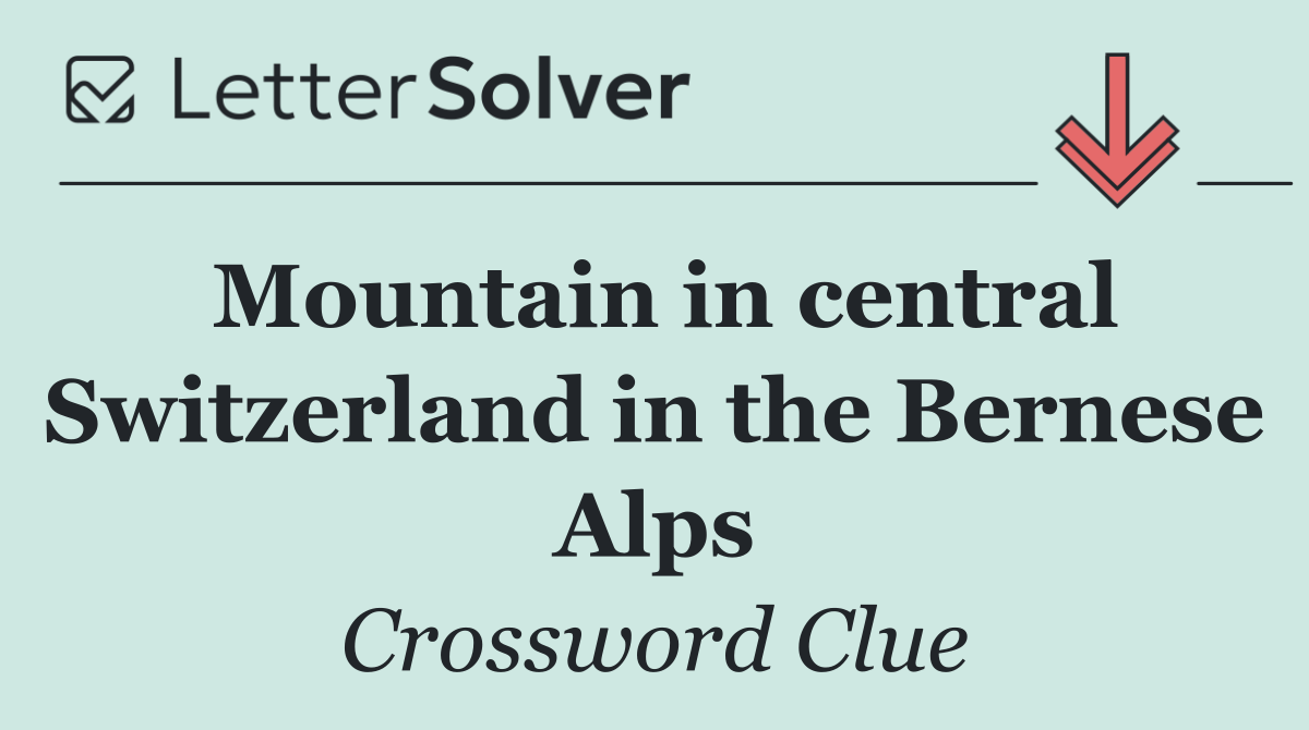 Mountain in central Switzerland in the Bernese Alps