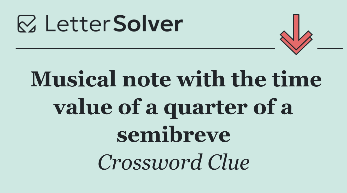 Musical note with the time value of a quarter of a semibreve