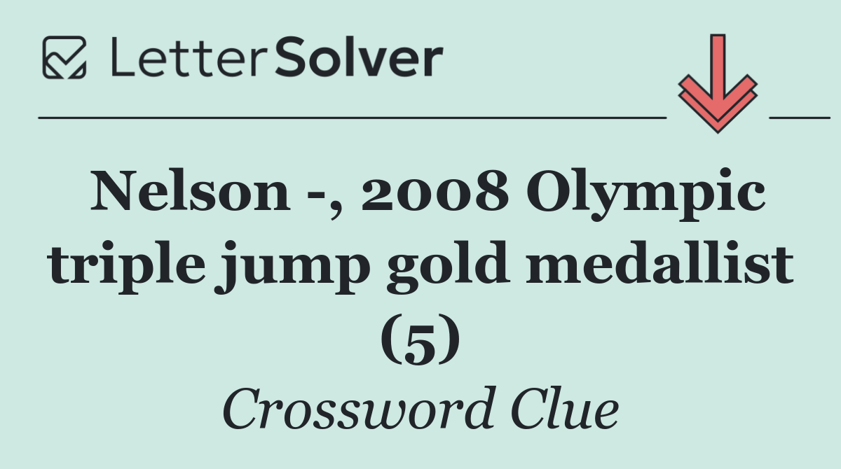 Nelson  , 2008 Olympic triple jump gold medallist (5)