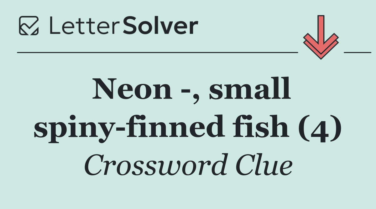 Neon  , small spiny finned fish (4)