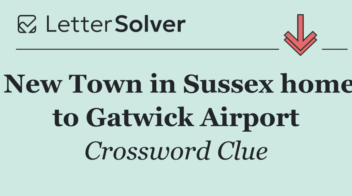 New Town in Sussex home to Gatwick Airport