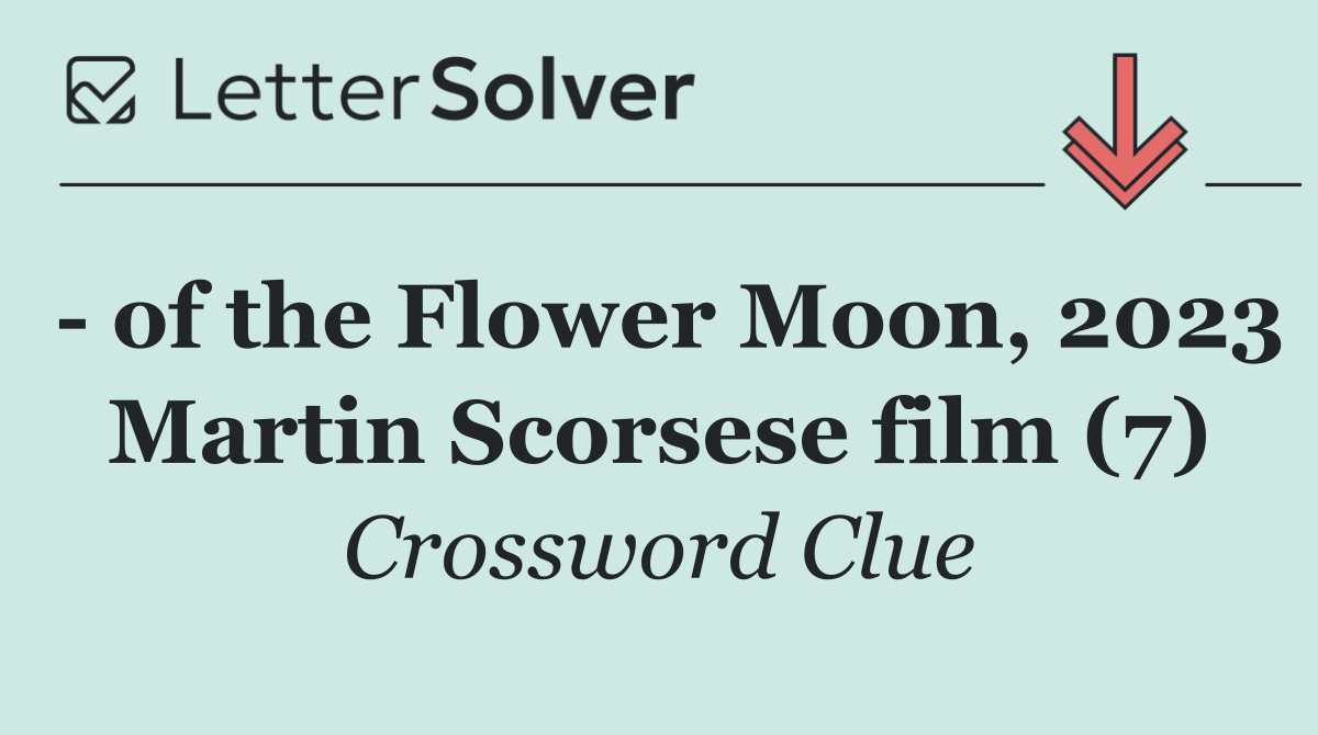   of the Flower Moon, 2023 Martin Scorsese film (7)