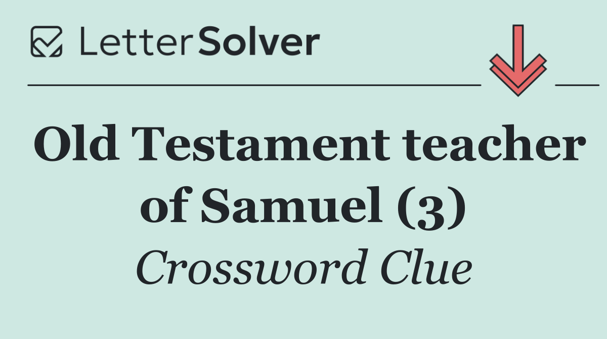Old Testament teacher of Samuel (3)
