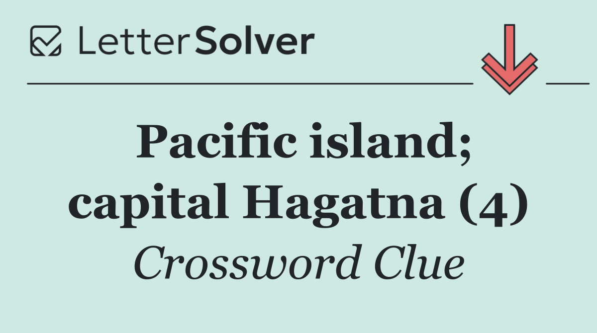 Pacific island; capital Hagatna (4)