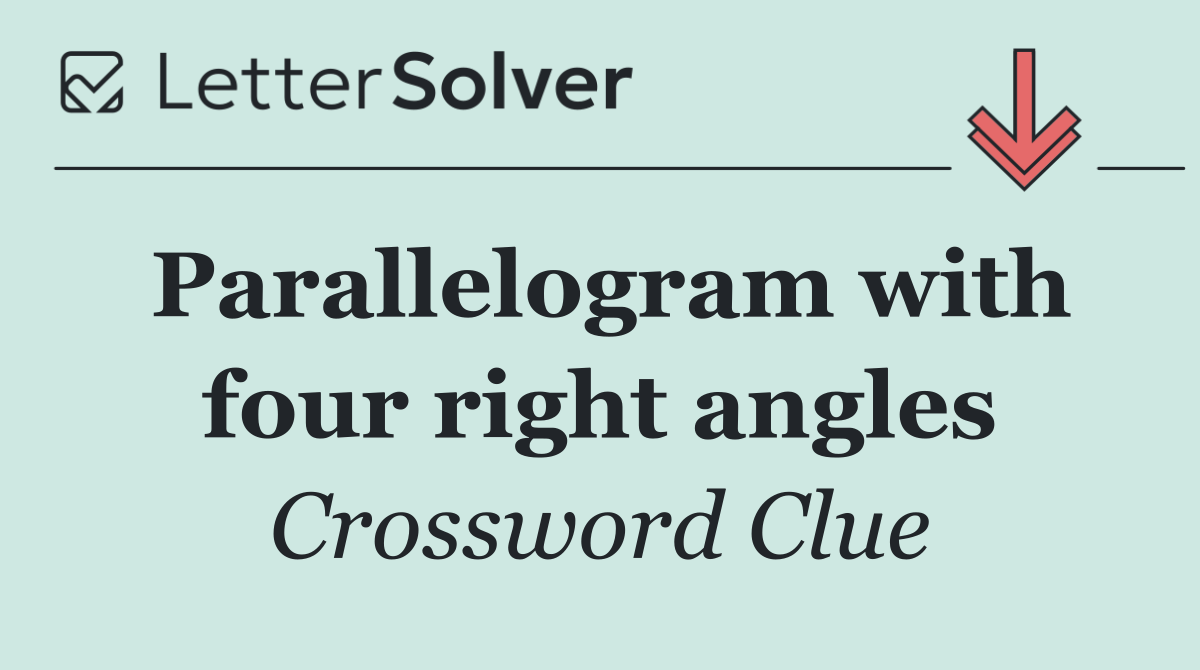 Parallelogram with four right angles