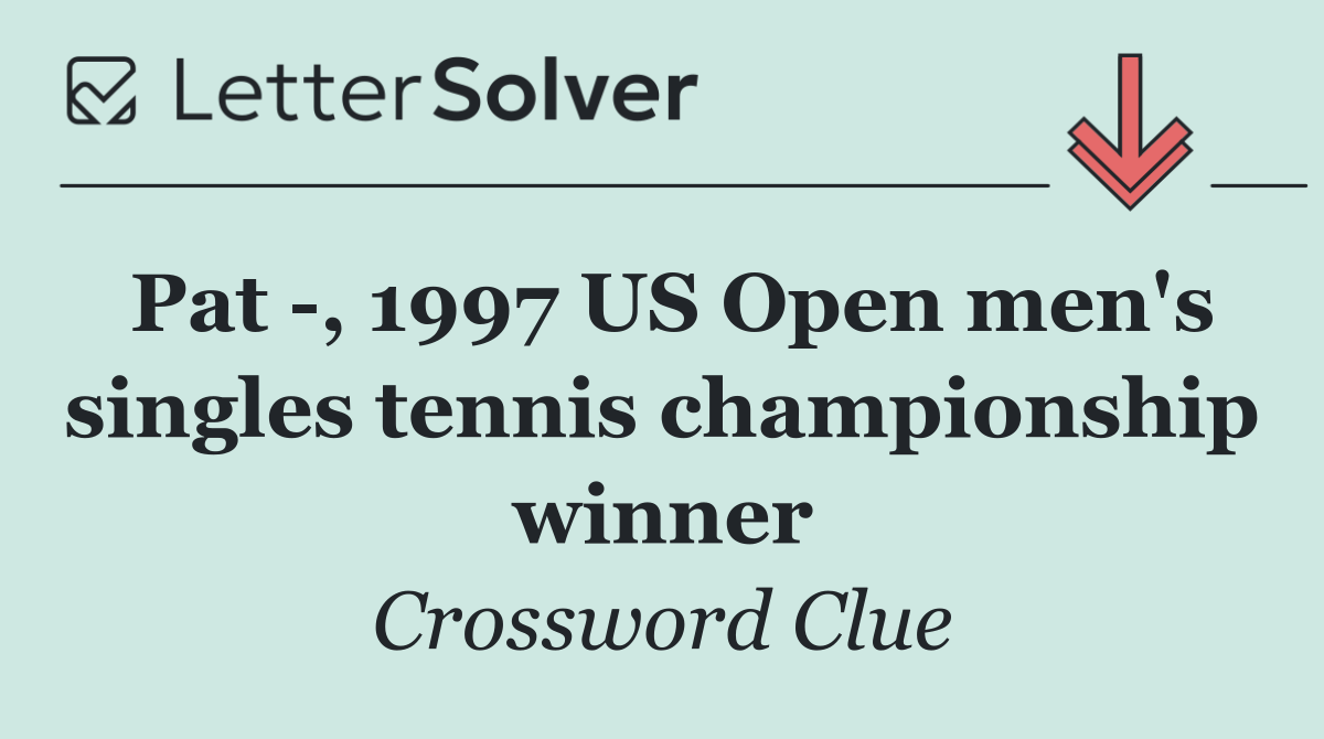 Pat  , 1997 US Open men's singles tennis championship winner