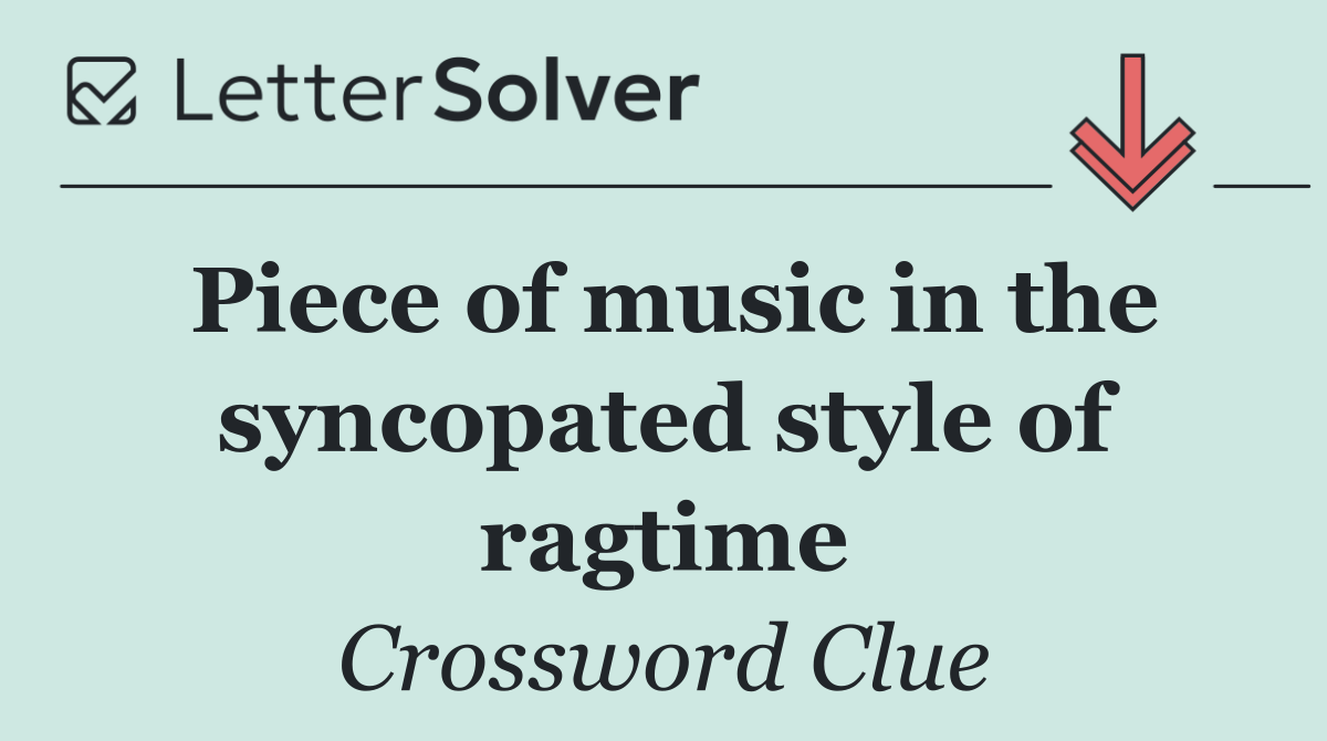 Piece of music in the syncopated style of ragtime