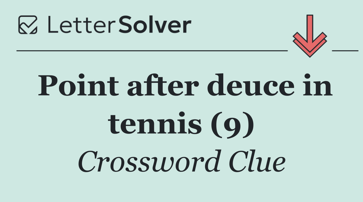 Point after deuce in tennis (9)