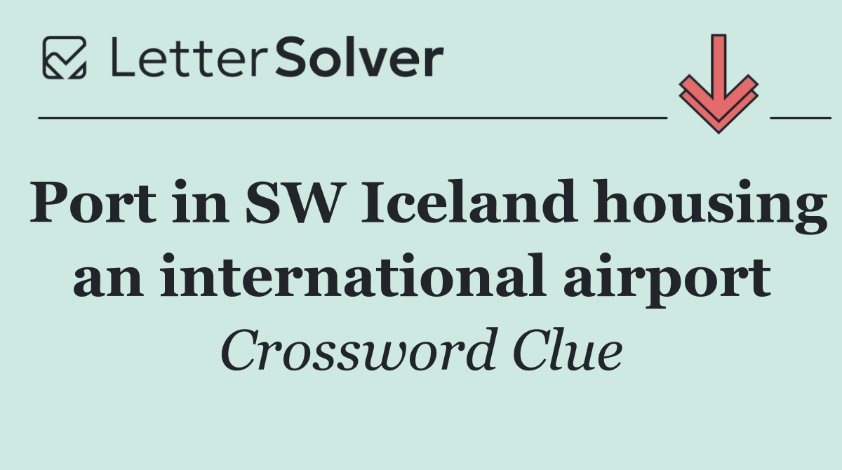 Port in SW Iceland housing an international airport