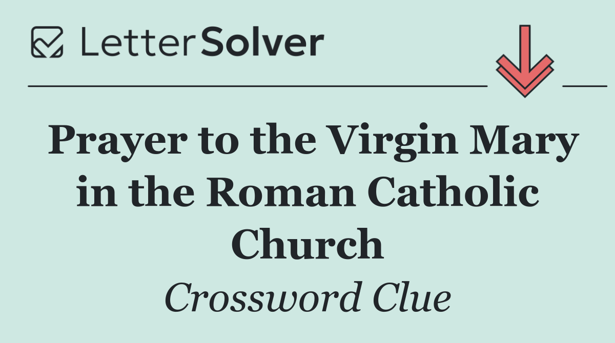 Prayer to the Virgin Mary in the Roman Catholic Church