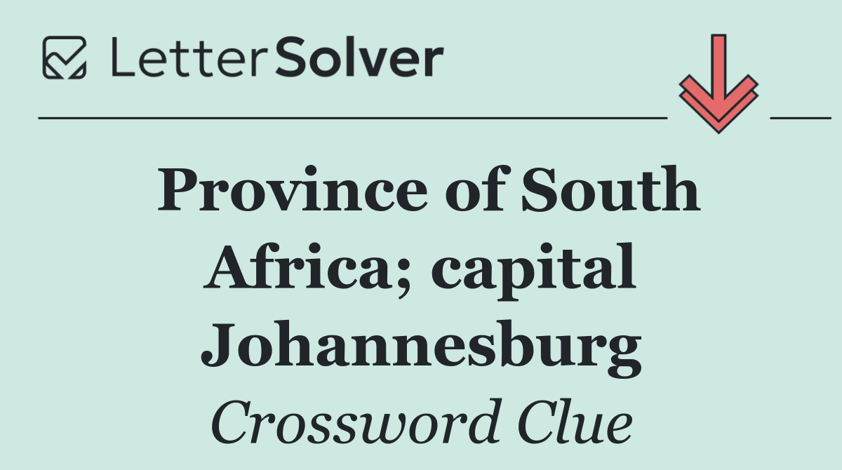 Province of South Africa; capital Johannesburg