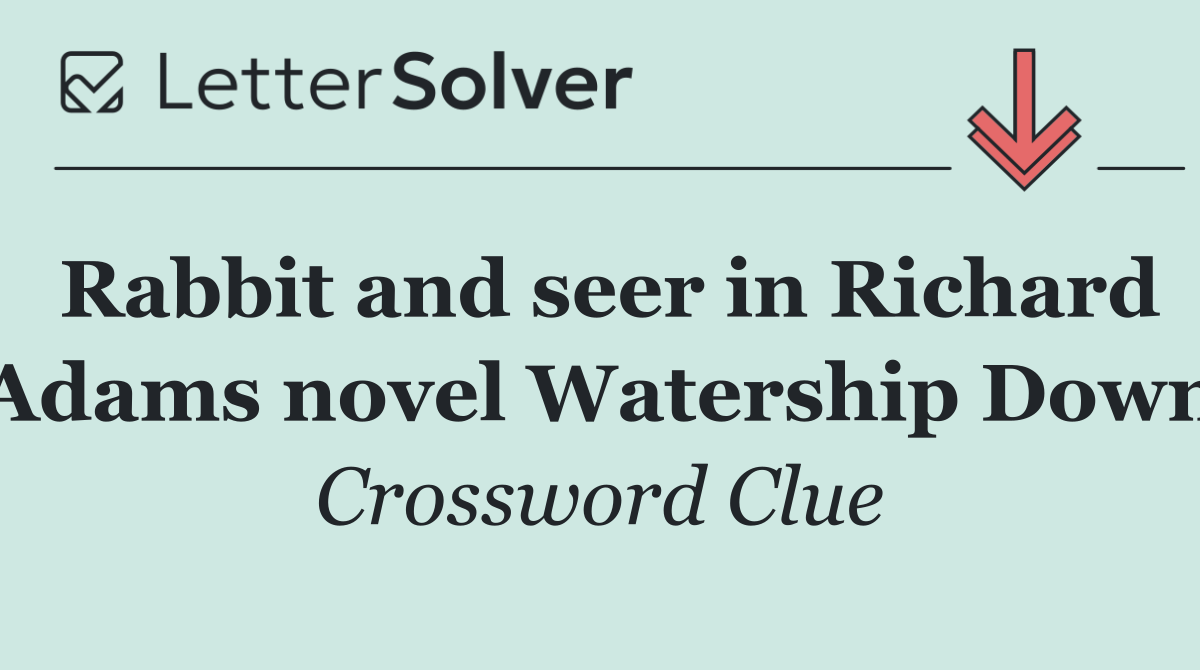 Rabbit and seer in Richard Adams novel Watership Down
