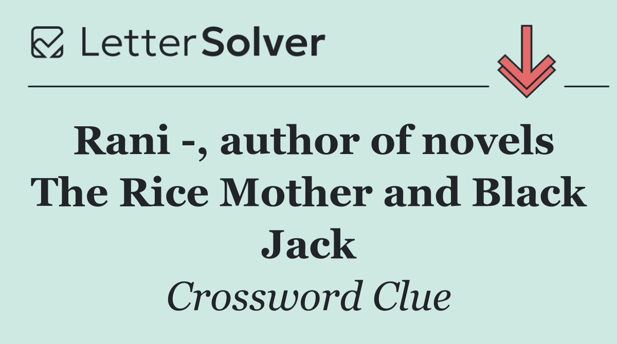 Rani  , author of novels The Rice Mother and Black Jack