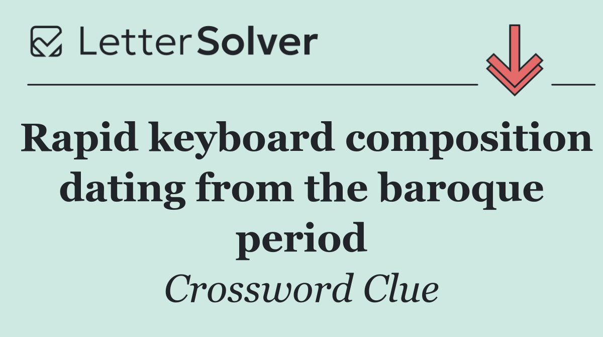 Rapid keyboard composition dating from the baroque period