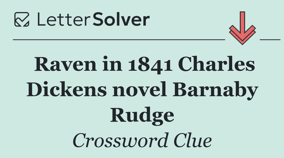 Raven in 1841 Charles Dickens novel Barnaby Rudge