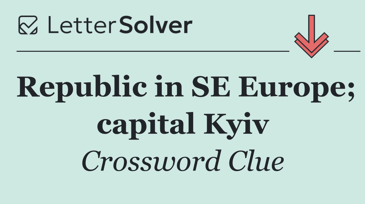 Republic in SE Europe; capital Kyiv