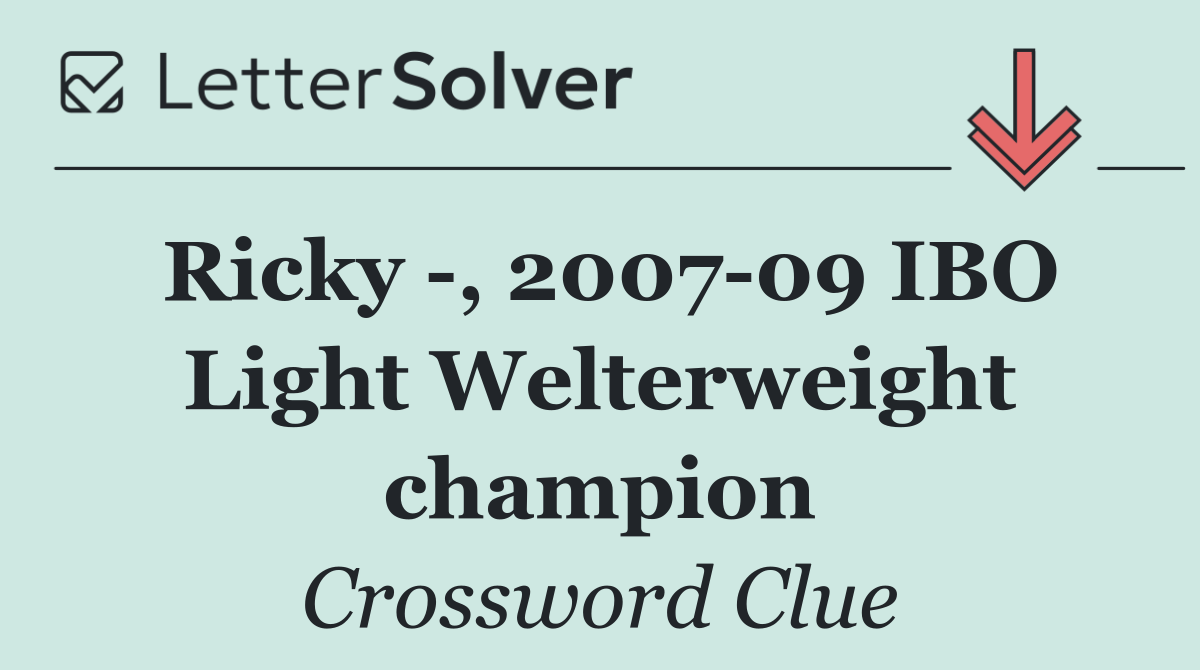 Ricky  , 2007 09 IBO Light Welterweight champion