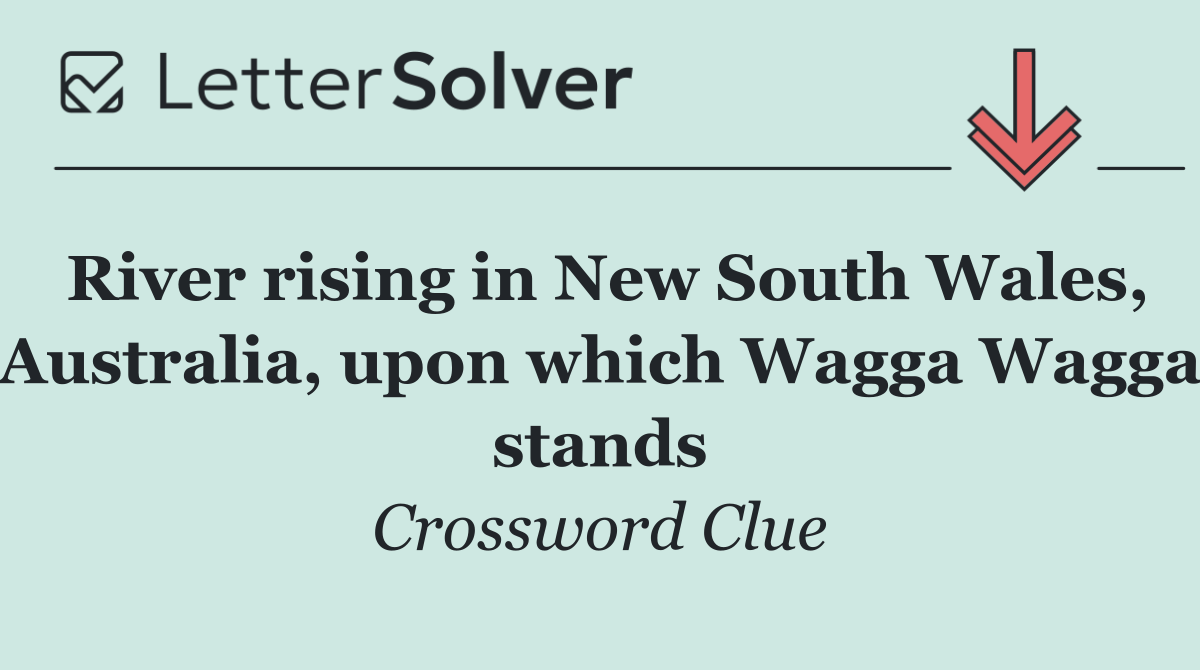 River rising in New South Wales, Australia, upon which Wagga Wagga stands