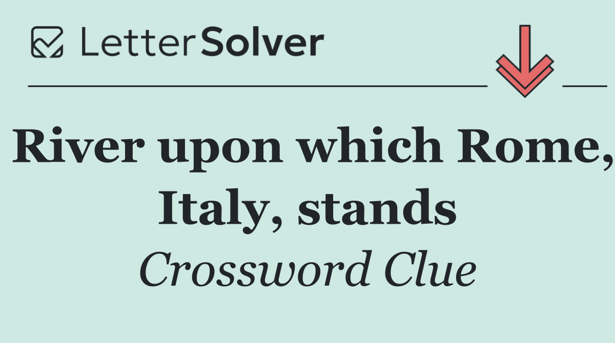 River upon which Rome, Italy, stands