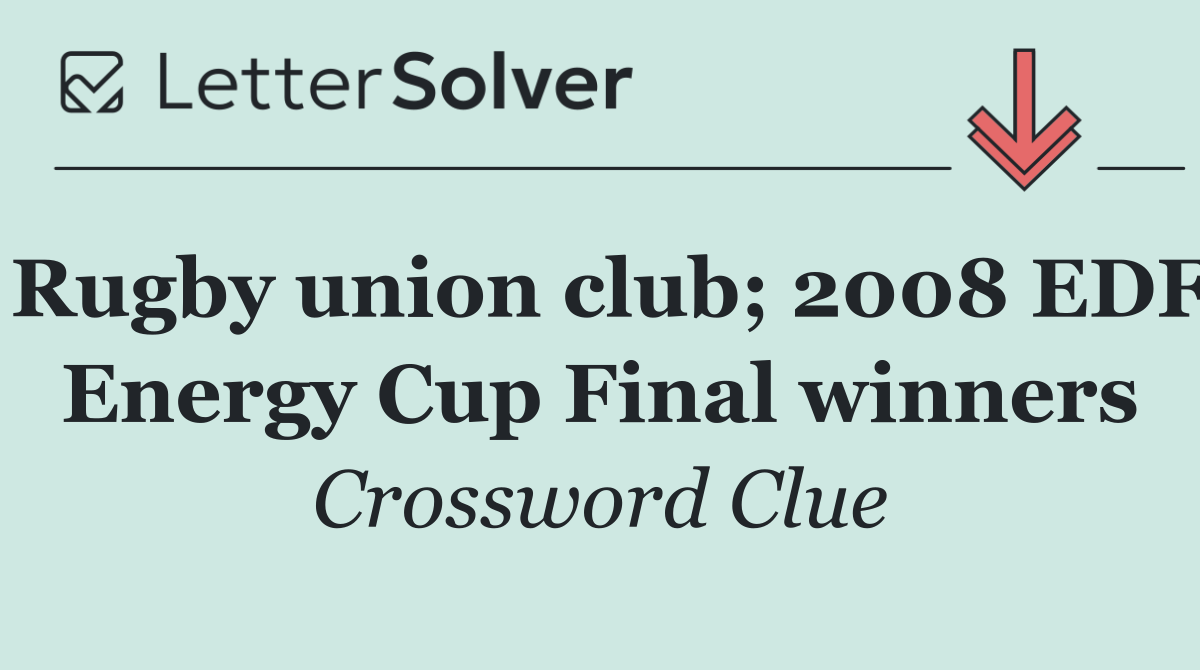 Rugby union club; 2008 EDF Energy Cup Final winners