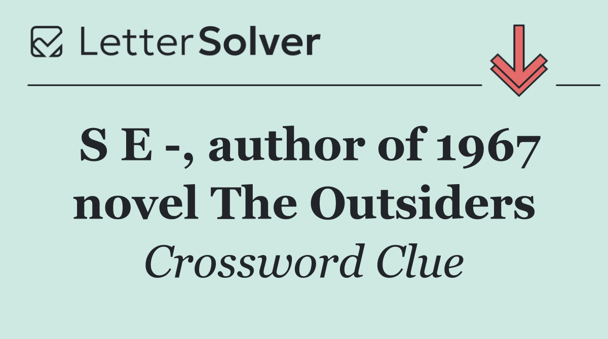 S E  , author of 1967 novel The Outsiders