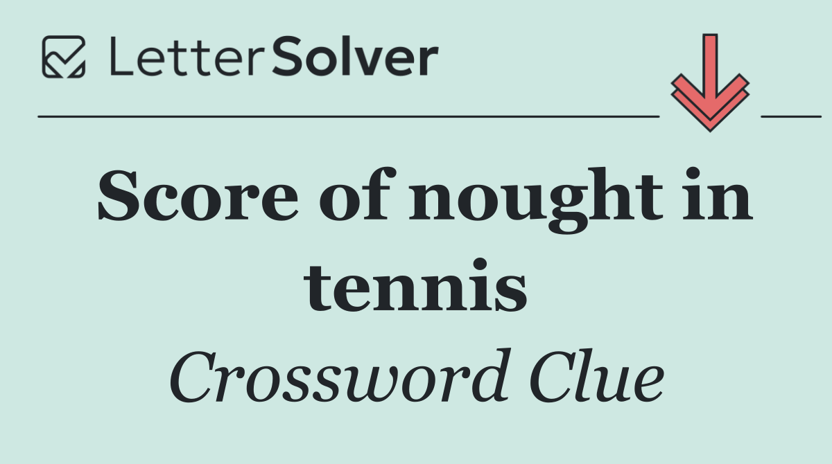 Score of nought in tennis