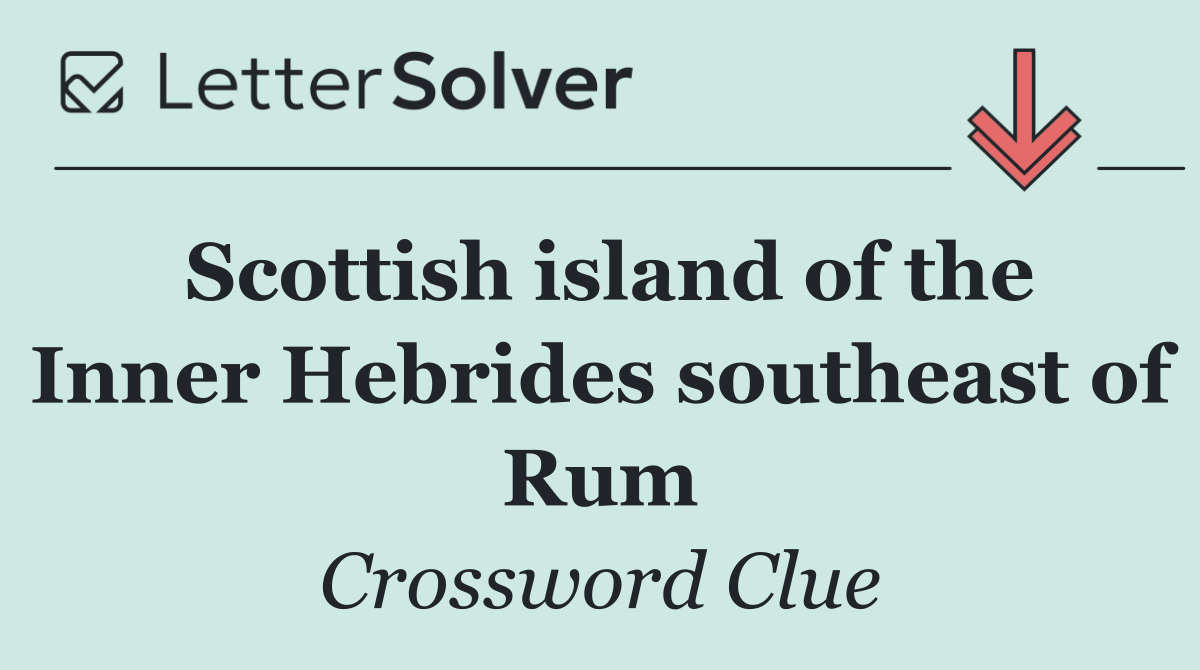 Scottish island of the Inner Hebrides southeast of Rum