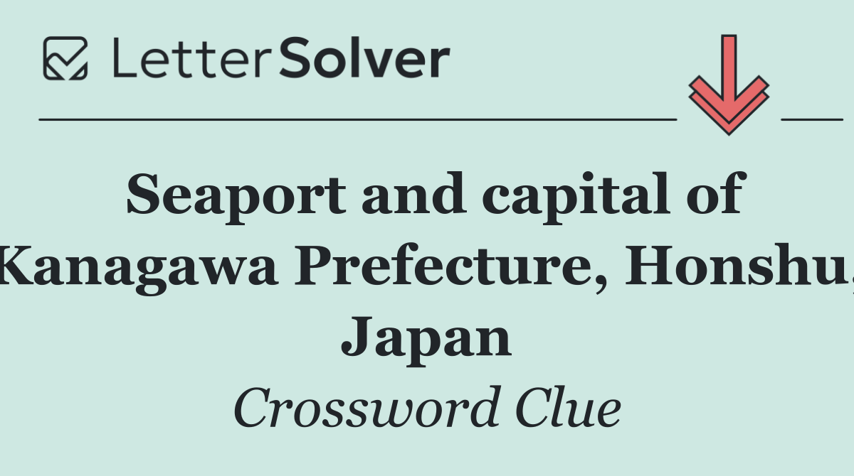 Seaport and capital of Kanagawa Prefecture, Honshu, Japan