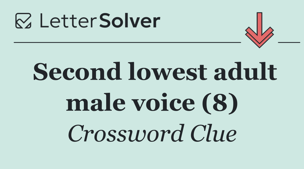 Second lowest adult male voice (8)