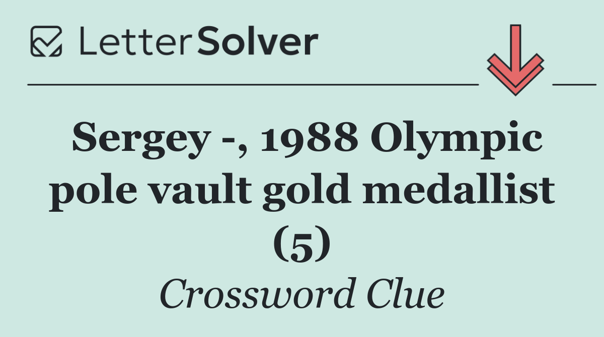 Sergey  , 1988 Olympic pole vault gold medallist (5)