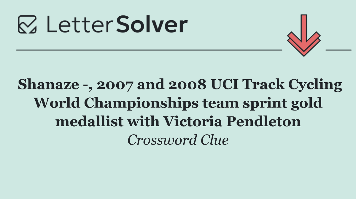 Shanaze  , 2007 and 2008 UCI Track Cycling World Championships team sprint gold medallist with Victoria Pendleton