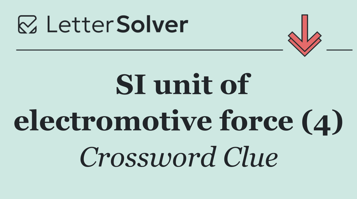 SI unit of electromotive force (4)